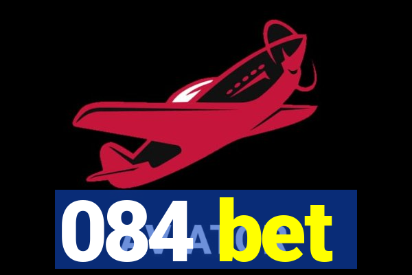 084 bet